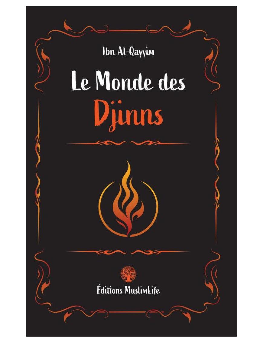 LE MONDE DES DJINNS - IBN AL QAYYIM - ÉDITIONS MUSLIMLIFE