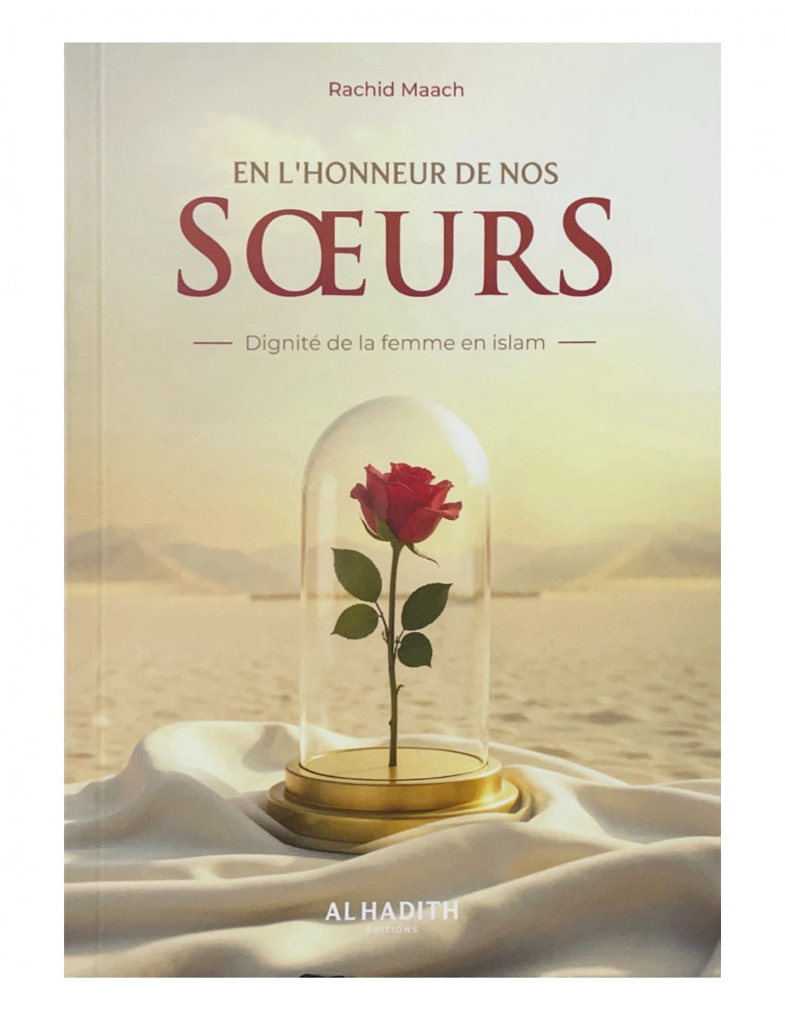 EN L’HONNEUR DE NOS SOEURS - RACHID MAACH - ÉDITIONS AL HADITH