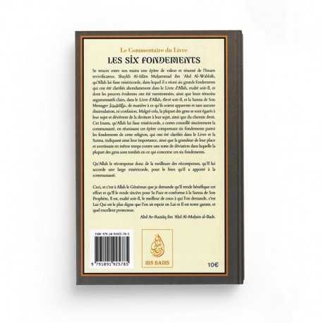 LE COMMENTAIRE DU LIVRE LES SIX FONDEMENTS - MOUHAMMED IBN 'ABD AL-WAHAB - EDITIONS IBN BADIS