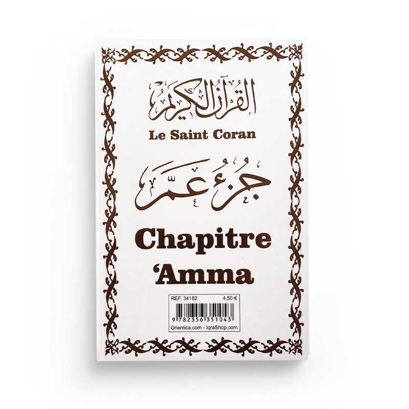 LE SAINT CORAN - CHAPITRE AMMA - GRAND FORMAT (JOUZ' 'AMMÂ / HIZB SABIH) FRANÇAIS-ARABE-PHONÉTIQUE - COUVERTURE BLANCHE DORÉE