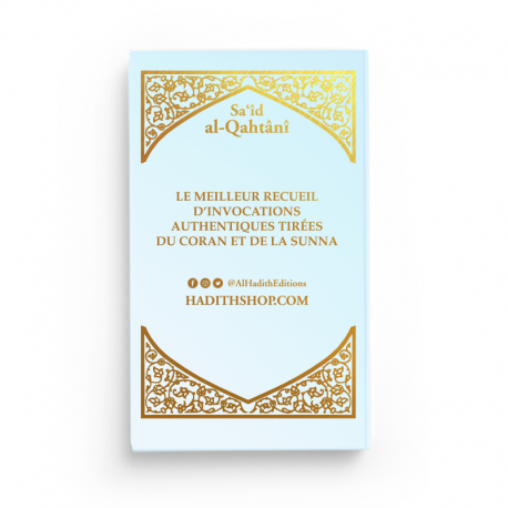LA CITADELLE DU MUSULMAN - SA‘ÎD AL-QAHTÂNÎ - FRANÇAIS - ARABE - PHONÉTIQUE - BLEU CIEL - EDITIONS AL HADITH