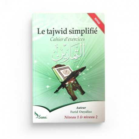 LE TAJWID SIMPLIFIÉ : CAHIER D'EXERCICES, NIVEAUX 1 & 2 - FARID OUYALIZE - EDITIONS TAWBAH