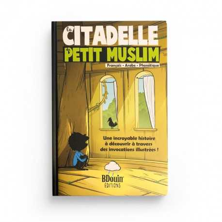 LA CITADELLE DU PETIT MUSLIM - NORÉDINE ALLAM (FRANÇAIS-ARABE-PHONÉTIQUE) - BDOUIN - MUSLIM SHOW