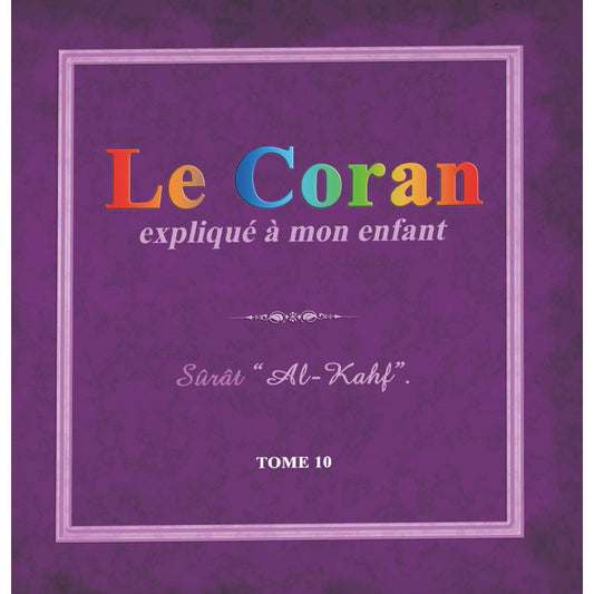LE CORAN EXPLIQUÉ À MON ENFANT TOME 10 - ÉDITIONS PIXELGRAF