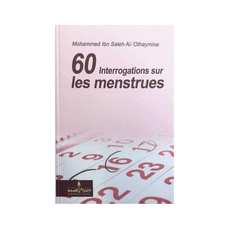 60 INTERROGATIONS SUR LES MENSTRUES - AL UTHEYMIN - ÉDITIONS ASSIA