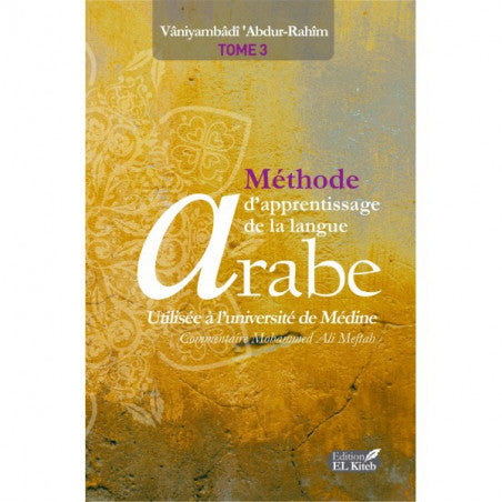 Méthode D'Apprentissage De La Langue Arabe Utilisée À L'université De Médine, Tome 3