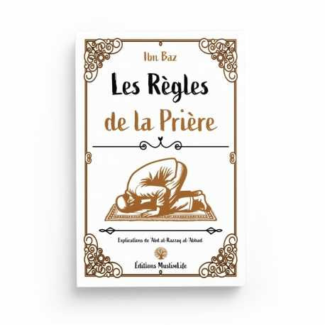 Les règles de la prière - Ibn Baz - Éditions MuslimLife