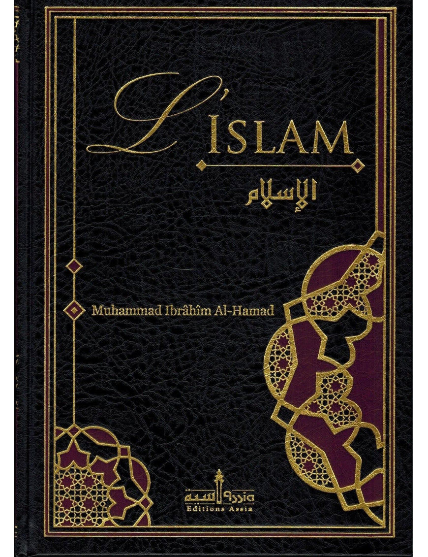 L’ISLAM - MUHAMMAD IBRAHIM AL HAMAD - ÉDITIONS ASSIA