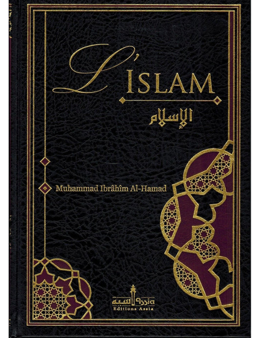 L’ISLAM - MUHAMMAD IBRAHIM AL HAMAD - ÉDITIONS ASSIA