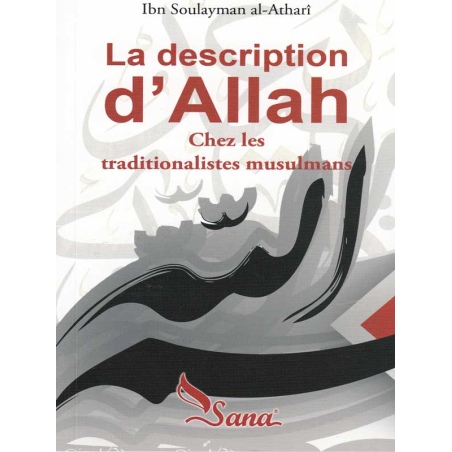 La Description D’Allah Chez Les Traditionalistes Musulmans, De Ibn Soulayman Al-Atharî (Format De Poche)