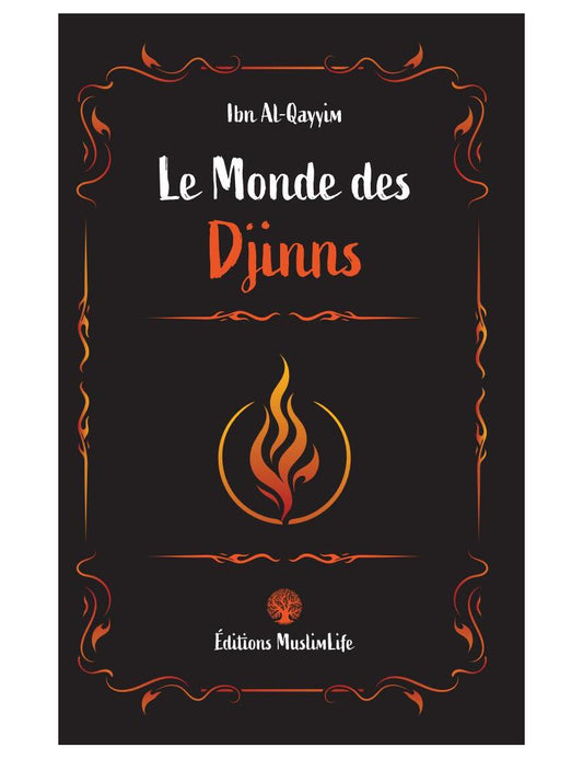 LE MONDE DES DJINNS - IBN AL QAYYIM - ÉDITIONS MUSLIMLIFE