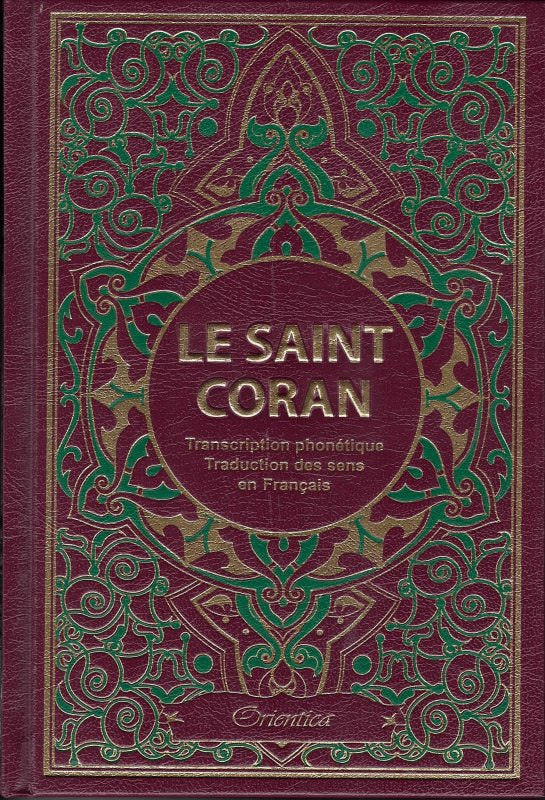 Le Saint Coran - Arabe, Français et Phonétique - Orientica