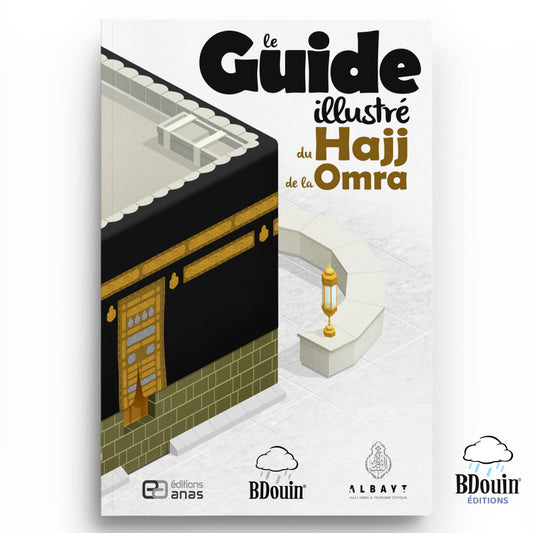 LE GUIDE ILLUSTRÉ DU HAJJ ET DE LA UMRA - ÉDITIONS BDOUIN