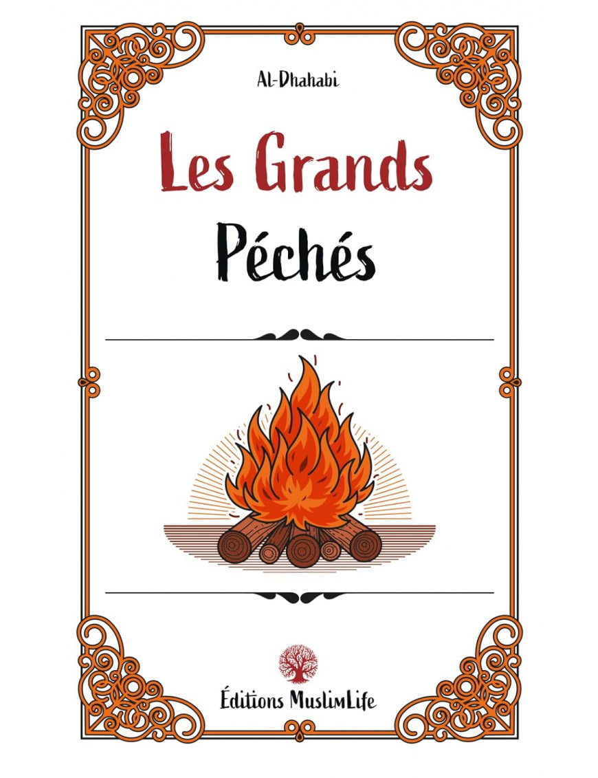LES GRANDS PÉCHÉS - AL DHAHABI - ÉDITIONS MUSLIMLIFE