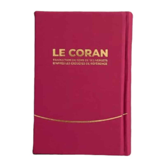 Le Coran traduction du sens de ses versets d’après les exégèses de référence