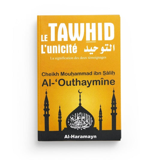 Le Tawhid l’unicité