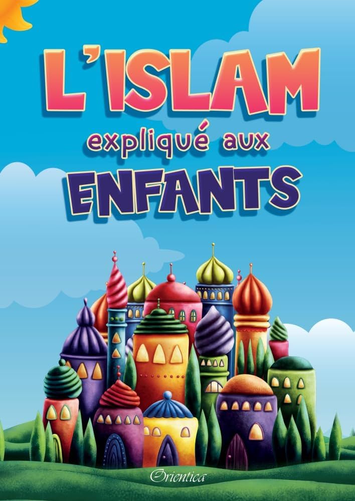 L’islam expliqué aux enfants