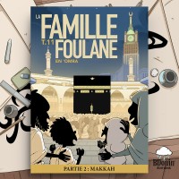 La famille Foulane Tome 11 : En ‘Omra Partie 2 : Makkah