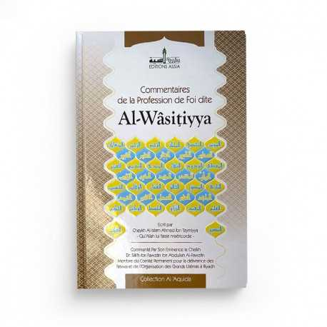 COMMENTAIRES DE LA PROFESSION DE FOI DITE AL WASITIYYA - EDITIONS ASSIA
