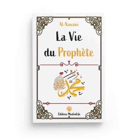 LA VIE DU PROPHÈTE - NAWAWI - EDITIONS MUSLIMLIFE