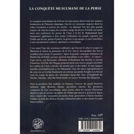 LA CONQUÊTE MUSULMANE DE LA PERSE - AGHA IBRAHIM AKRAM - EDITIONS RIBÂT