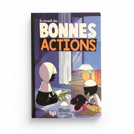 LE RECUEIL DES BONNES ACTIONS - BDOUIN - MUSLIM SHOW